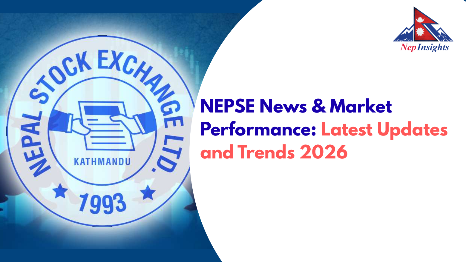 NEPSE News & Market Performance: Latest Updates and Trends | NepInsights